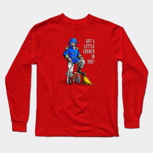 Got A Little Crunch In You? Long Sleeve T-Shirt